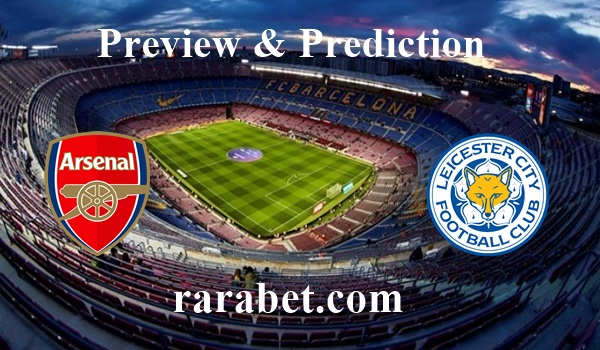 Arsenal vs Leicester City Preview and Betting Tips